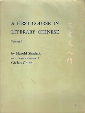 Bild des Verkufers fr A First Course in Literary Chinese. zum Verkauf von Versandantiquariat Boller