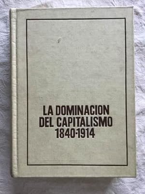 Imagen del vendedor de La dominacin del capitalismo 1840-1914 a la venta por Libros Ambig