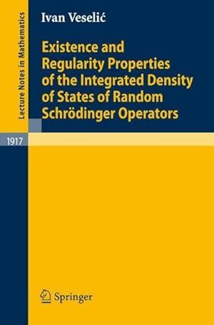 Seller image for Existence and Regularity Properties of the Integrated Density of States of Random Schrdinger Operators for sale by AHA-BUCH GmbH