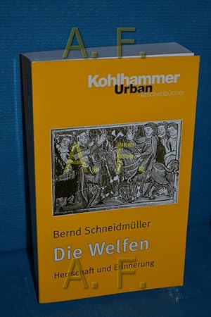 Bild des Verkufers fr Die Welfen : Herrschaft und Erinnerung (819 - 1252) Bernd Schneidmller / Kohlhammer-Urban-Taschenbcher , Bd. 465 zum Verkauf von Antiquarische Fundgrube e.U.