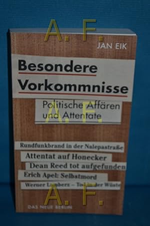 Bild des Verkufers fr Besondere Vorkommnisse : politische Affren und Attentate in der DDR. zum Verkauf von Antiquarische Fundgrube e.U.