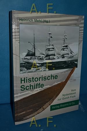 Bild des Verkufers fr Historische Schiffe in Schleswig-Holstein : vom Nydamboot zur Gorch Fock. Stiftung Schleswig-Holsteinische Landesmuseen Schlo Gottorf. Volkskundliche Sammlungen: Volkskundliche Sammlungen Bd. 7 zum Verkauf von Antiquarische Fundgrube e.U.