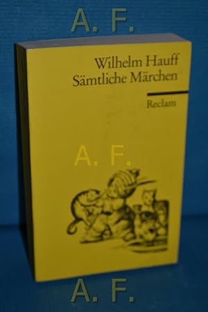 Sämtliche Märchen : mit den Illustrationen der Erstdrucke. Reclams Universal-Bibliothek Nr. 301