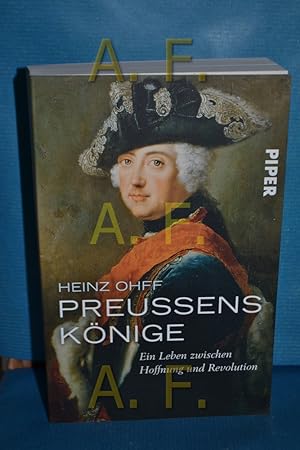 Bild des Verkufers fr Preussens Knige : ein Leben zwischen Hoffnung und Revolution zum Verkauf von Antiquarische Fundgrube e.U.