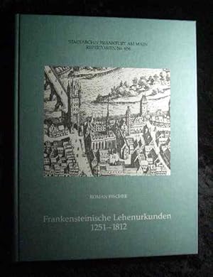 Findbuch zum Bestand Frankensteinische Lehenurkunden 1251 - 1812 : mit einem Bildanhang.