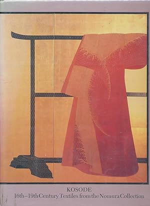 Bild des Verkufers fr Kosode: 16th to 19th Century Textiles From the Nomura Collection zum Verkauf von CorgiPack