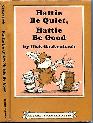 Hattie Be Quiet, Hattie Be Good (An Early I Can Read Book)