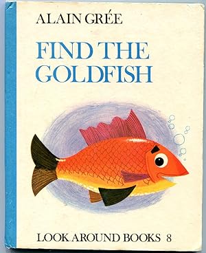 Find the Goldfish (Look Around Books, #18)
