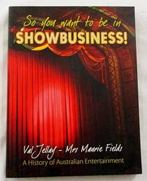 So You Want to be in Show Business