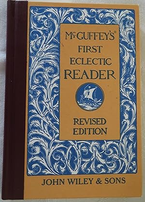 McGuffey's First Eclectic Reader (Eclectic Educational series)