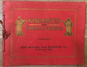 Seller image for King Mantels and Fireplace Fixtures Catalog No. 60 for sale by Best Books And Antiques