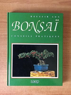 Imagen del vendedor de REUSSIR SON BONSAI conseils pratiques a la venta por KEMOLA