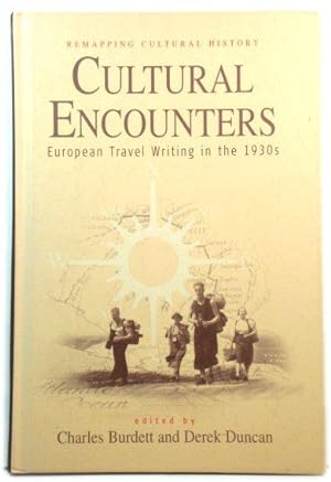 Bild des Verkufers fr Cultural Encounters: European Travel Writing in the 1930s zum Verkauf von PsychoBabel & Skoob Books