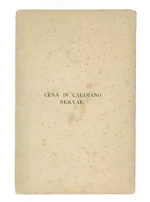 Cena in Caudiano Nervae. Carmen Johannis Pascoli ex Castro Sancti Mauri civis Liburnensis in cert...
