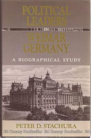 Immagine del venditore per Political Leaders in Weimar Germany: A Biographical Study venduto da Pali