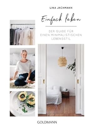Bild des Verkufers fr Einfach leben : Der Guide fr einen minimalistischen Lebensstil zum Verkauf von AHA-BUCH GmbH