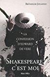 Bild des Verkufers fr Shakespeare, C'est Moi : La Confession D'edward De Vere zum Verkauf von RECYCLIVRE