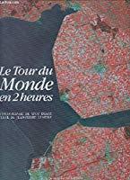 Seller image for Le Tour Du Monde En 2 Heures : Iconographie De Spot Image for sale by RECYCLIVRE