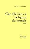 Immagine del venditore per Car Elle S'en Va La Figure Du Monde venduto da RECYCLIVRE