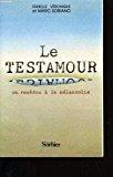 Seller image for Le Testamour Ou Remdes  La Mlancolie for sale by RECYCLIVRE