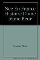 Seller image for Ne En France : Histoire D'une Jeune Beur for sale by RECYCLIVRE