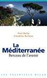 Seller image for La Mditerrane : Berceau De L'avenir for sale by RECYCLIVRE