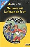 Seller image for Menaces Sur La Finale De Foot : Lire Pour Rviser : Du Ce2 Au Cm1, 8-9 Ans for sale by RECYCLIVRE