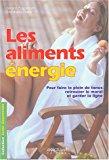 Seller image for Les Aliments nergie : 40 Recettes Pour Rayonner De Vitalit, Conserver Jeunesse Et Vitalit : Pour for sale by RECYCLIVRE