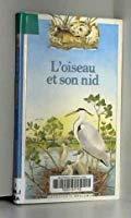 Seller image for L'oiseau Et Son Nid for sale by RECYCLIVRE