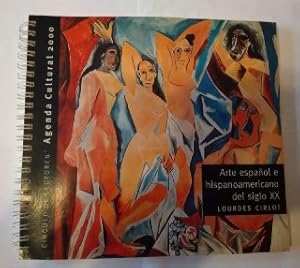 Image du vendeur pour Arte espaol e hispanoamericano del siglo XX (Agenda cultural 2000) mis en vente par La Leona LibreRa