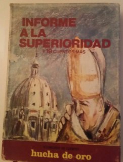 Imagen del vendedor de INFORME A LA SUPERIORIDAD Y 19 CUENTOS MS a la venta por La Leona LibreRa