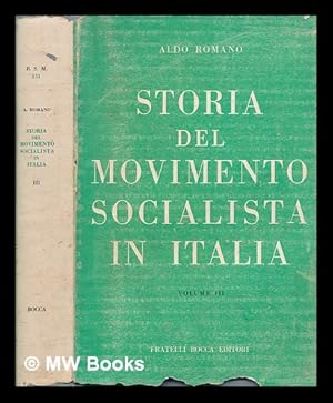 Seller image for Storia del movimento socialista in Italia. 3 La scapigliatura romantica e la liquidazione teorica dell'anarchismo (1872-1882) / Aldo Romano for sale by MW Books