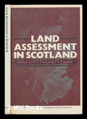 Bild des Verkufers fr Land assessment in Scotland / edited by M. F. Thomas and J. T. Coppock zum Verkauf von MW Books