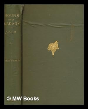 Image du vendeur pour Hours in a library / by Leslie Stephen - vol. 2 mis en vente par MW Books