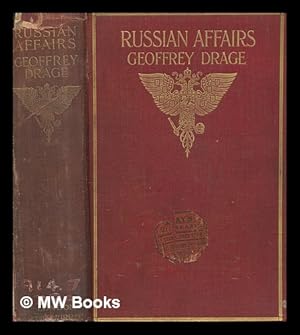 Imagen del vendedor de Russian affairs / by Geoffrey Drage a la venta por MW Books