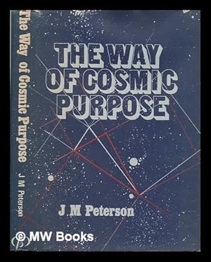 Bild des Verkufers fr The way of cosmic purpose / by Joan M. Peterson zum Verkauf von MW Books