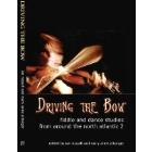 Seller image for Driving the bow : fiddle and dance studies from around the North Atlantic 2 [Occasional publications (Elphinstone Institute), 6.] for sale by Joseph Burridge Books