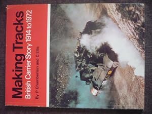 Seller image for Making Tracks - British Carrier Story 1914 to 1972 for sale by D'un livre  l'autre