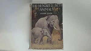 Imagen del vendedor de The Hundred Best Animals a la venta por Goldstone Rare Books