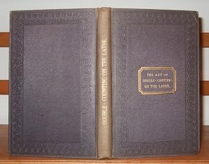 The Art of Double-Counting on the Lathe. Whereby a Variety of Patterns in the Form of Ellipses, T...