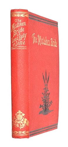 Seller image for The Mistaken Bride; or, Lost Lady of Lone. A Scottish story of thrilling interest. for sale by Jarndyce, The 19th Century Booksellers