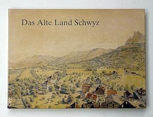 Bild des Verkufers fr Das Alte Land Schwyz in alten Bildern. zum Verkauf von antiquariat peter petrej - Bibliopolium AG
