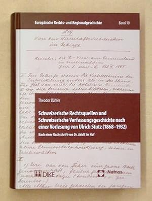 Image du vendeur pour Schweizerische Rechtsquellen und Schweizerische Verfassungsgeschichte nach einer Vorlesung von Ulrich Stutz (1868 - 1932). Nach einer Nachschrift von Dr. Adolf Im Hof. mis en vente par antiquariat peter petrej - Bibliopolium AG