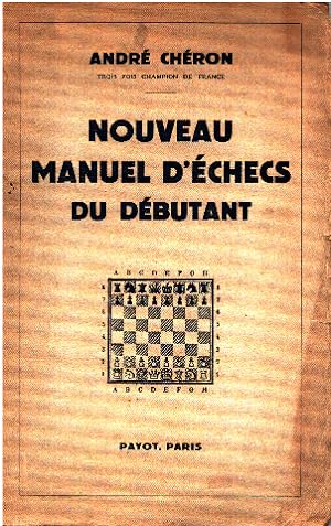 Imagen del vendedor de Nouveau manuel d'echecs du dbutant a la venta por librairie philippe arnaiz