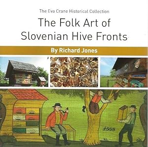 The Folk Art of Slovenian Hive Fronts.