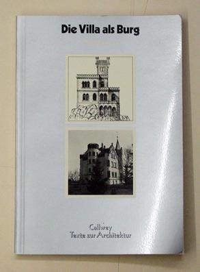 Die Villa als Burg. Ein Beitrag zur Architektur des Historismus im südlichen Bayern 1842 - 1968.