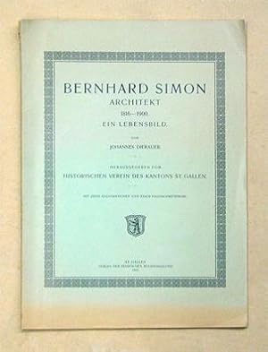 Bernhard Simon, Architekt, 1816 - 1900. Ein Lebensbild.