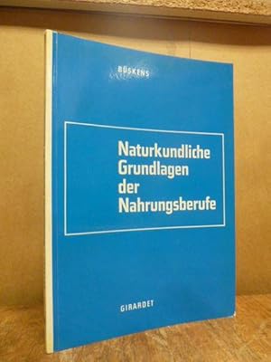 Bild des Verkufers fr Naturkundliche Grundlagen der Nahrungsberufe, zum Verkauf von Antiquariat Orban & Streu GbR