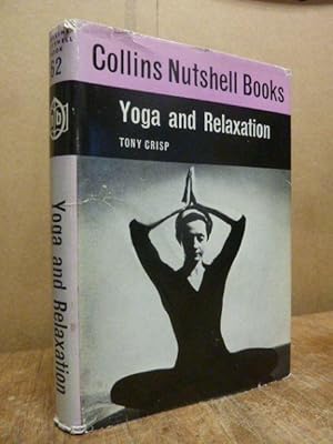 Yoga and Relaxation - With photographs by R. Collyer,