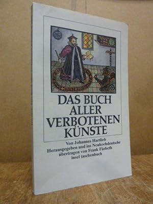 Das Buch aller verbotenen Künste, aus dem Neuhochdeutschen von Frank Fürbeth,